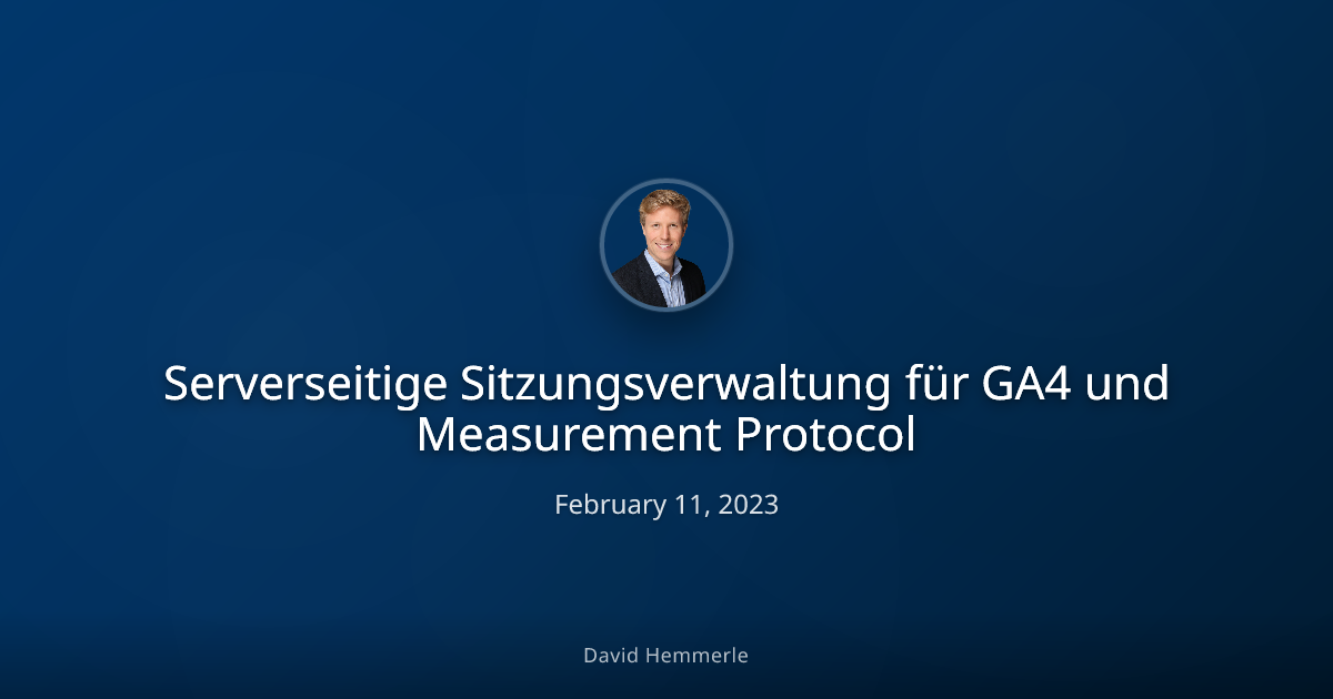 Header image for "Serverseitige Sitzungsverwaltung für GA4 und Measurement Protocol"